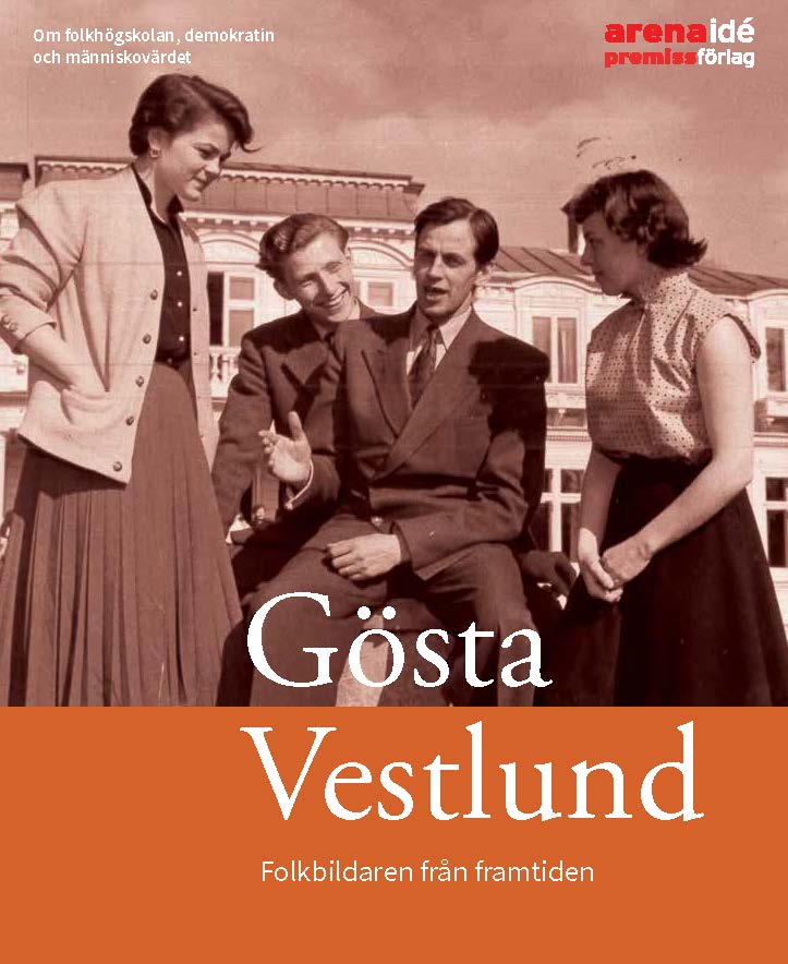 Bokomslag: Gösta Vestlund - folkbildaren från framtiden 
