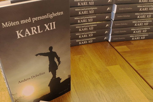 Ny bok av Anders Dybelius - Möten med Personligheten Karl XII